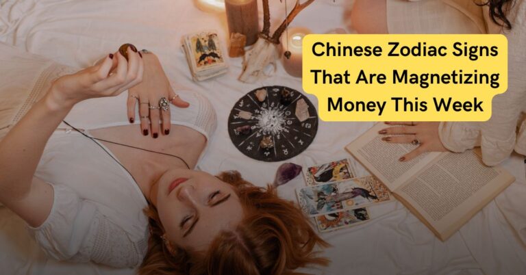 Chinese Zodiac Signs That Are Magnetizing Money This Week