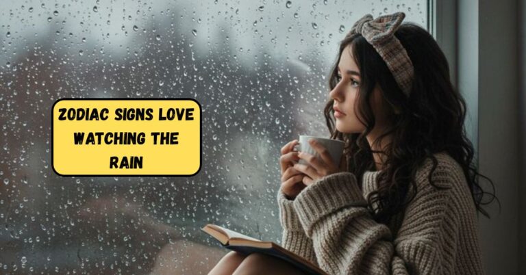 Zodiac Signs that Truly Love Watching the Rain